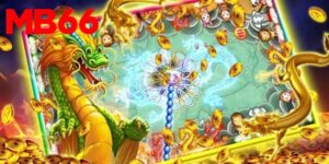 Bắn Cá Thần Rồng - Khám phá tựa game đắt khách nhất MB66